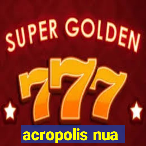 acropolis nua